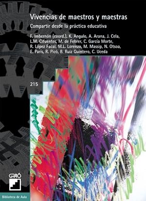 VIVENCIAS DE MAESTROS Y MAESTRAS | 9788478274000 | IMBERNON MUÑOZ, FRANCESC / CIFUENTES PÉREZ, LUIS MARÍA / DE FEBRER DE LOS RÍOS, MERCÈ / GARCÍA MORTE