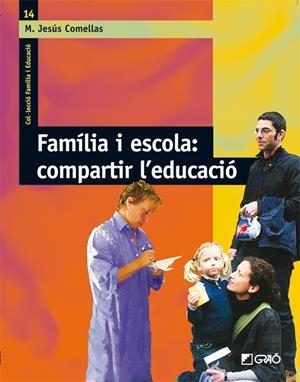 FAMÍLIA I ESCOLA : COMPARTIR L'EDUCACIÓ | 9788478276912 | COMELLAS CARBÓ, M. JESÚS