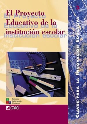 PROYECTO EDUCATIVO DE LA INSTITUCIÓN ESCOLAR, EL | 9788478272334 | BARRANCO, JOSÉ M. / DÍAZ-MUNIO PEÑA, CARMEN / ESCOLA D'ESTIU DEL PAÍS VALENCIÀ / ESCUDERO MUÑOZ, JUA