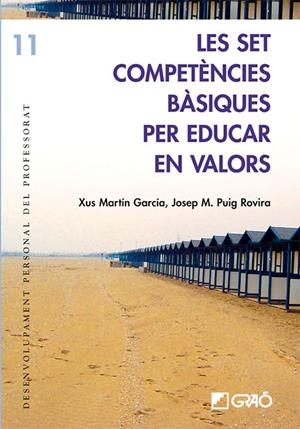 SET COMPETÈNCIES BÀSIQUES PER EDUCAR EN VALORS, LES | 9788478275052 | MARTÍN GARCÍA, MARIA JESUS / PUIG ROVIRA, JOSEP MARIA