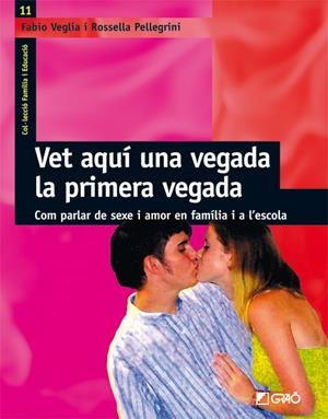 VET AQUÍ UNA VEGADA LA PRIMERA VEGADA | 9788478275106 | PELLEGRINI, ROSSELLA / VEGLIA, FABIO