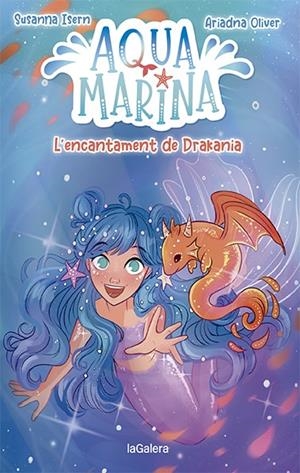 AQUA MARINA 04. L'ENCANTAMENT DE DRAKANIA | 9788424671891 | ISERN, SUSANNA