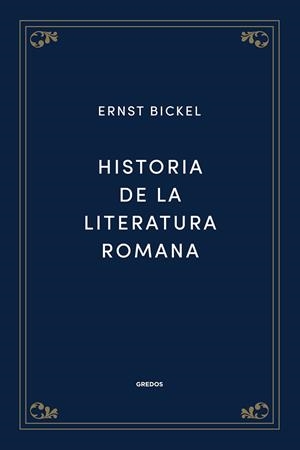 HISTORIA DE LA LITERATURA ROMA | 9788424940072 | BICKEL, ERNST