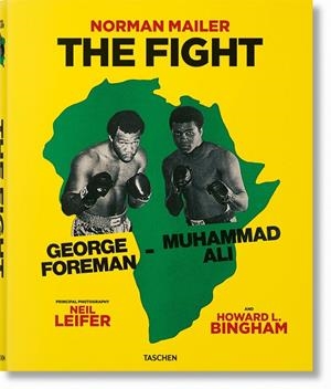 NORMAN MAILER. NEIL LEIFER. HOWARD L. BINGHAM. THE FIGHT | 9783836591492 | MAILER, NORMAN / LENNON, J. MICHAEL