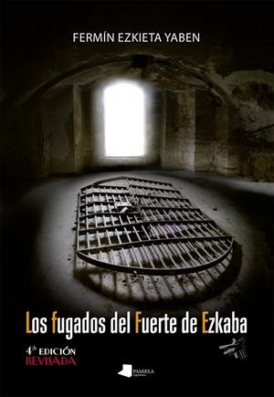 FUGADOS DEL FUERTE DE EZKABA, LOS | 9788491722823 | EZKIETA YABEN, FERMÍN