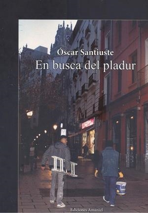 EN BUSCA DEL PLADUR | 9788412532500 | SANTIUSTE, ÓSCAR