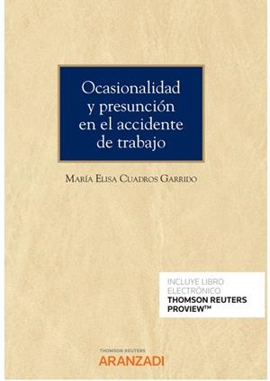 OCASIONALIDAD Y PRESUNCION EN EL ACCIDENTE DE TRABAJO | 9788411244756 | CUADROS GARRIDO, M. ELISA