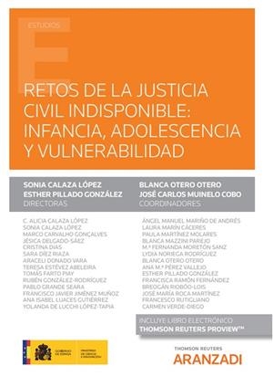 RETOS DE LA JUSTICIA CIVIL INDISPENSABLE. INFANCIA, ADOLESCENCIA Y VULNERABILIDAD | 9788411245517 | CALAZA LÓPEZ, SONIA/MUINELO COBO, JOSÉ CARLOS/OTERO OTERO, BLANCA/PILLADO GONZÁLEZ, ESTHER