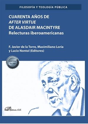 CUARENTA AÑOS DE AFTER VIRTUE DE ALSADAIR MACINTYRE | 9788411222983
