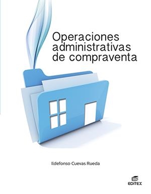 OPERACIONES ADMINISTRATIVAS DE COMPRAVENTA 2022 | 9788413218793 | CUEVAS RUEDA, ILDEFONSO