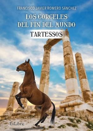 CORCELES DEL FIN DEL MUNDO TARTESSOS | 9788419269331 | ROMERO SANCHEZ, FRANCISCO JAVIER