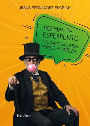 POEMAS DEL ESPERPENTO Y ALGUNOS RELATOS SIN PIES NI CABEZA | 9788419269041 | FERNANDEZ ESCRICH, JESUS