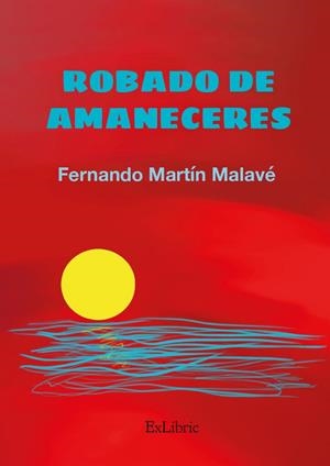 ROBADO DE AMANECERES | 9788419269225 | MARTIN MALAVE, FERNANDO