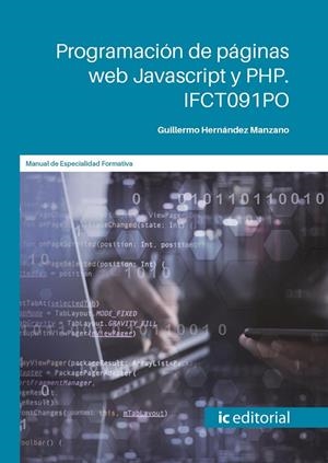 PROGRAMACION DE PAGINAS WEB JAVASCRIPT Y PHP | 9788411035620 | HERNANDEZ MANZANO, GUILLERMO