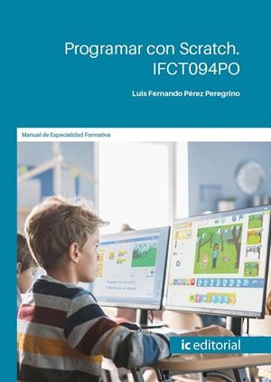 PROGRAMAR CON SCRATCH | 9788411035897 | PEREZ PEREGRINO, LUIS FERNANDO