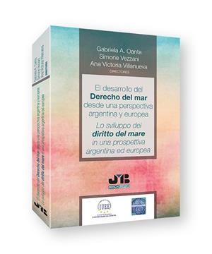 DESARROLLO DEL DERECHO DEL MAR DESDE UNA PERSPECTIVA ARGENTINA Y EUROPEA, EL | 9788419045461 | OANTA, GABRIELA A.