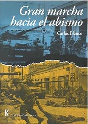GRAN MARCHA HACIA EL ABISMO | 9788412448429 | BLANCO, CARLOS