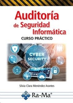 AUDITORIA DE LA SEGURIDAD INFORMATICA | 9788418971938 | MENENDEZ, SILVIA C.