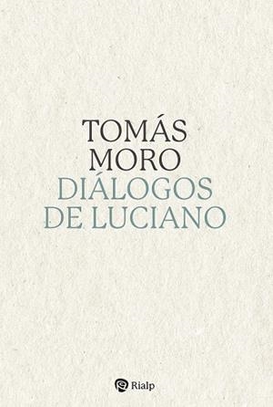 DIALOGOS DE LUCIANO | 9788432160981 | MORO, TOMAS