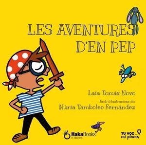 AVENTURES D'EN PEP, LES | 9788494253782 | TOMAS NOVO, LAIA