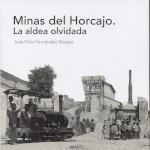 MINAS DEL HORCAJO. LA ALDEA OLVIDADA | 9788489287723 | FERNÁNDEZ MEGÍAS, JOSÉ FÉLIX