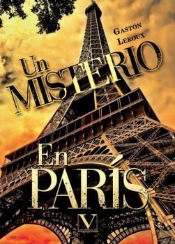 MISTERIO EN PARÍS, UN | 9788413378220 | LEROUX, GASTON