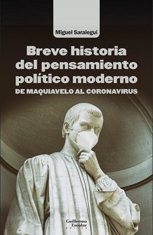 BREVE HISTORIA DEL PENSAMIENTO POLÍTICO MODERNO | 9788418981357 | SARALEGUI BENITO, MIGUEL