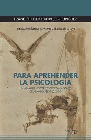 PARA APREHENDER LA PSICOLOGÍA | 9788418981319 | ROBLES RODRÍGUEZ, FRANCISCO JOSÉ