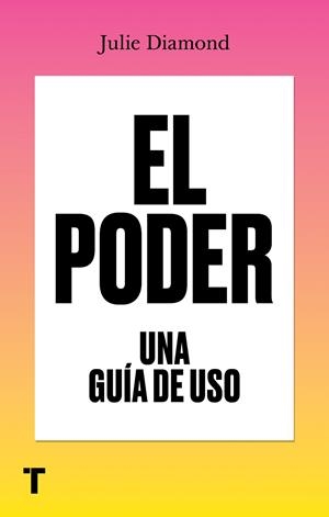 PODER, EL. UNA GUÍA DE USO | 9788418895555 | DIAMOND, JULIE