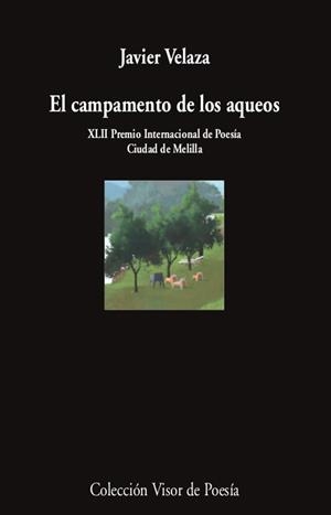 CAMPAMENTO DE LOS AQUEOS, EL | 9788498954579 | VELAZA, JAVIER