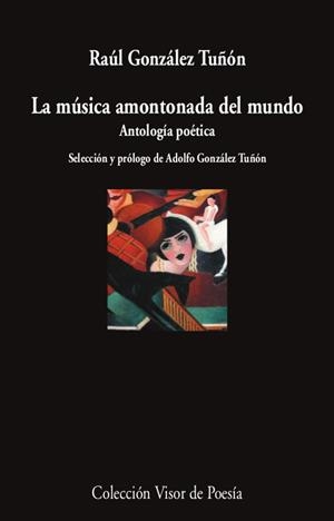 MÚSICA AMONTONADA DEL MUNDO, LA | 9788498954494 | GONZÁLEZ TUÑÓN, RAÚL