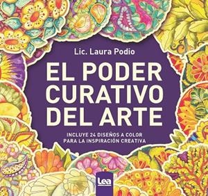 PODER CURATIVO DEL ARTE, EL | 9788411310550 | PODIO, LAURA