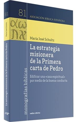ESTRATEGIA MISIONERA DE LA PRIMERA CARTA DE PEDRO, LA | 9788490737866 | SCHULTZ MONTALBETTI, MARIA JOSE