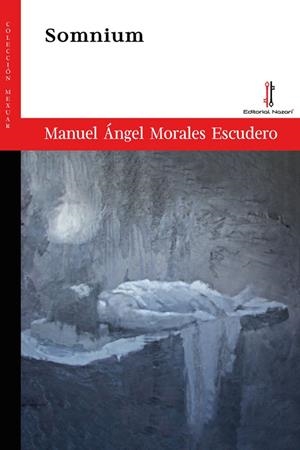 SOMNIUM | 9788418163913 | MORALES ESCUDERO, MANUEL ÁNGEL