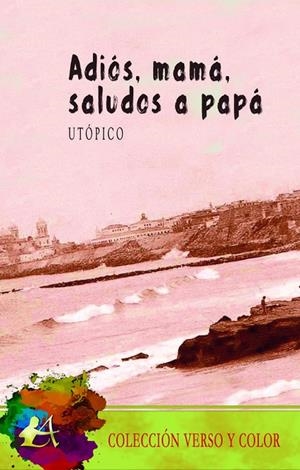 ADIÓS, MAMÁ, SALUDOS A PAPÁ | 9788419340009 | UTÓPICO