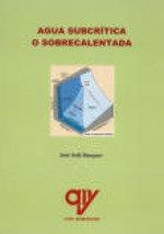 AGUA SUBCRITICA O SOBRECALENTADA | 9788412447484 | SOLE BUSQUET, JOSE