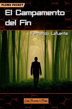 CAMPAMENTO DEL FIN, EL | 9788412381474 | LAFUENTE CLAVERO, FERNANDO