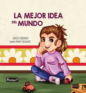MEJOR IDEA DEL MUNDO, LA | 9788412441383 | FAGOAGA MARTÍNEZ, ROCÍO