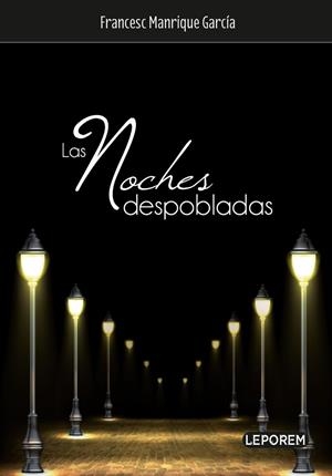 NOCHES DESPOBLADAS, LAS | 9788412268065 | MANRIQUE GARCÍA, FRANCESC