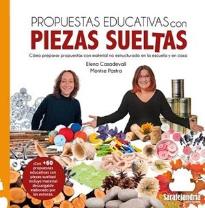 PROPUESTAS EDUCATIVAS CON PIEZAS SUELTAS | 9788419104199 | CASADEVALL / PASTRA, ELENA