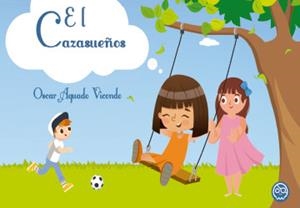 CAZASUEÑOS, EL | 9788418824302 | AGUADO VICONDO, ÓSCAR