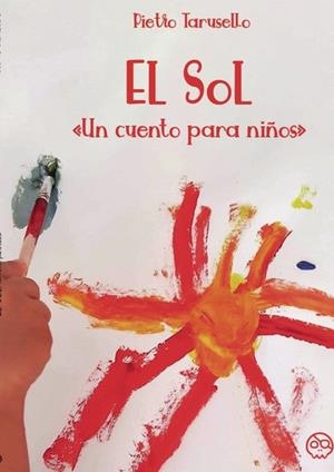 SOL, EL. UN CUENTO PARA NIÑOS | 9788419076205 | TARUSELLO, PIETRO