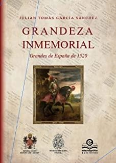 GRANDEZA INMEMORIAL | 9788418691119 | GARCIA SANCHEZ, JULIAN TOMAS