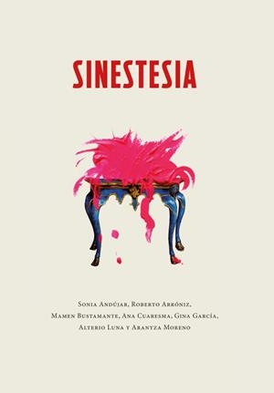 SINESTESIA | 9788412480719 | ABAD, BEGOÑA / ANDÚJAR, SONIA / ARRÓNIZ, ROBERTO / BUSTAMANTE, MAMEN