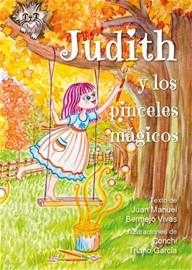 JUDITH Y LOS PINCELES MAGICOS | 9788412507751 | BERMEJO VIVAS, JUAN MANUEL