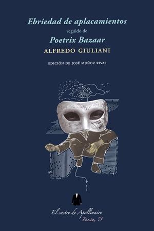 EBRIEDAD DE APLACAIENTOS SEGUIDO DE POETRIX BAZAAR | 9788412534214 | GIULIANI, ALFREDO