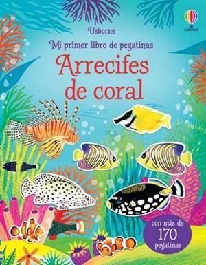 ARRECIFES DE CORAL. MI PRIMER LIBRO PEGATINAS | 9781803700434 | PICKERSGILL, KRISTIE