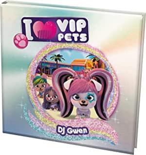 I LOVE VIP PETS DJ GWEN | 9788411012560 | IMC TOYS
