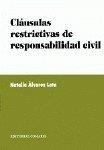 CLAUSULAS RESTRICITIVAS DE RESPONSABILIDAD CIVIL | 9788481515947 | ALVAREZ LATA, NATALIA