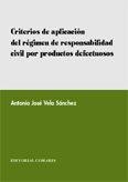 CRITERIOS DE APLICACION DEL REGIMEN DE RESPONSABILIDAD CIVIL | 9788484447726 | VELA SANCHEZ, ANTONIO